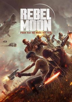 Rebel Moon - Phần Hai: Kẻ Khắc Vết Sẹo