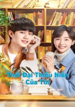 Thời Đại Thiếu Niên Của Tôi